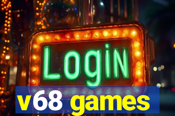 v68 games